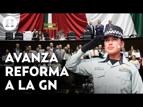 Diputados aprueban en lo general reforma a la Guardia Nacional y pasa al Senado