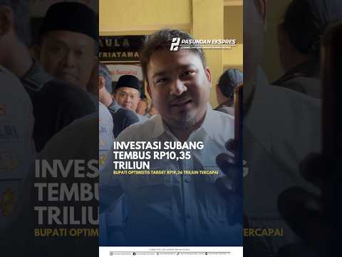 Pemkab Subang Optimis Investasi Rp19,26 T Tercapai #viral #shorts #subang #infosubang #viral
