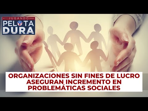 ORGANIZACIONES SIN FINES DE LUCRO COMPROMETIDOS CON LA SOCIEDAD
