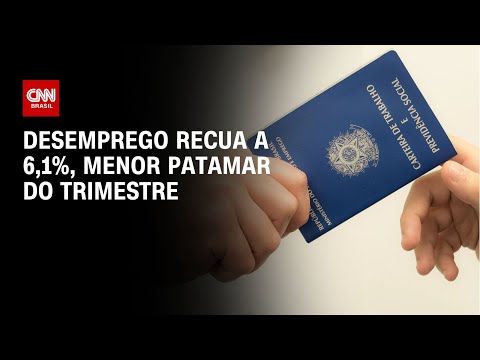 Desemprego recua a 6,1%, menor patamar do trimestre | LIVE CNN