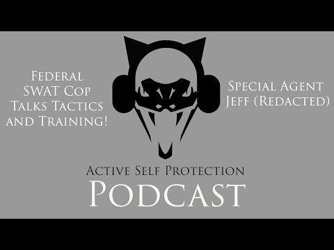 Federal SWAT Cop Talks Tactics and Training! Special Agent Jeff (ASP Podcast)