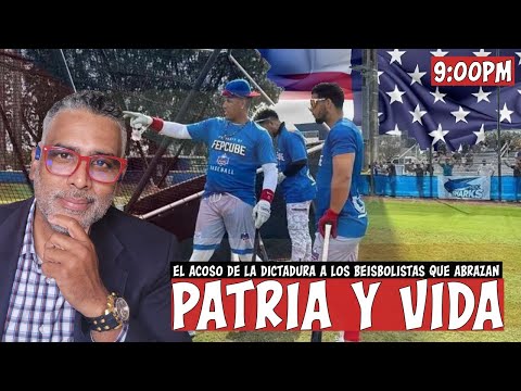 El acoso de la dictadura a los beisbolistas que abrazan “Patria y Vida” | Carlos Calvo
