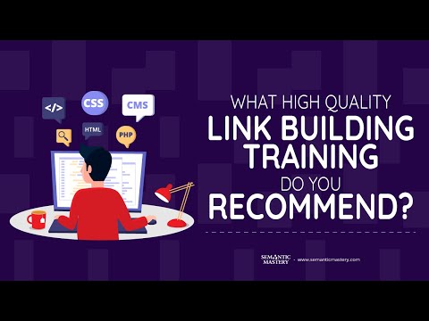 What High Quality Link Building Training Do You Recommend?