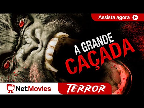 A Grande Caçada - Filme Completo Dublado GRÁTIS  - Filme de Terror | NetMovies Terror