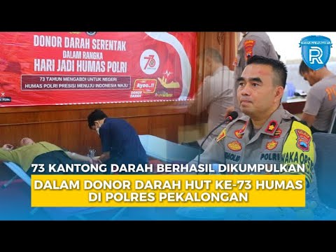 73 Kantong Darah Berhasil Dikumpulkan dalam Donor Darah HUT Ke-73 Humas di Polres Pekalongan