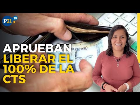 Aprueban LIBERAR EL 100% de LA CTS - ¿Qué paso en la economía peruana esta semana?