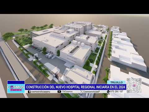 Trujillo: construcción del nuevo hospital regional iniciaría en el 2024