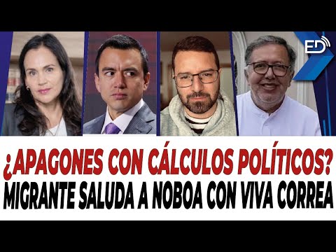 EN VIVO  ¿Apagones con cálculos políticos? | Migrante saluda a Noboa con Viva Correa.