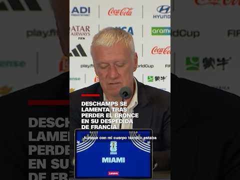 Deschamps se lamenta tras perder el bronce del Mundial en su despedida de Francia