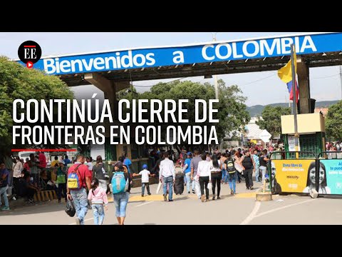 Colombia mantiene cierre de fronteras fluviales y terrestres hasta el 1 de marzo - El Espectador