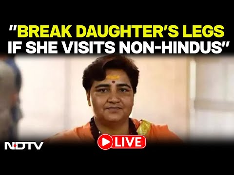 Pragya Thakur News | "Break Daughter's Legs If She Visits Non-Hindus": Pragya Thakur's Shocker
