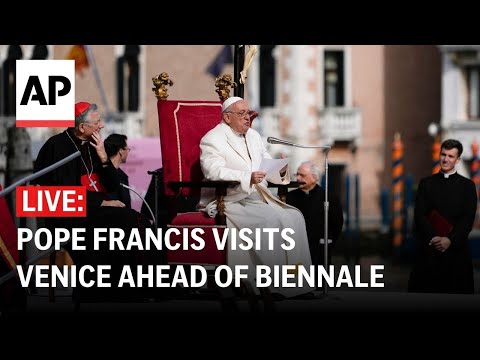 LIVE: Pope Francis visits Venice ahead of Biennale