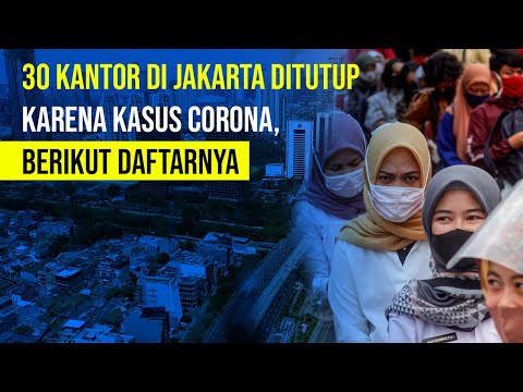 30 Kantor di DKI Jakarta Ditutup Karena Kasus Covid-19