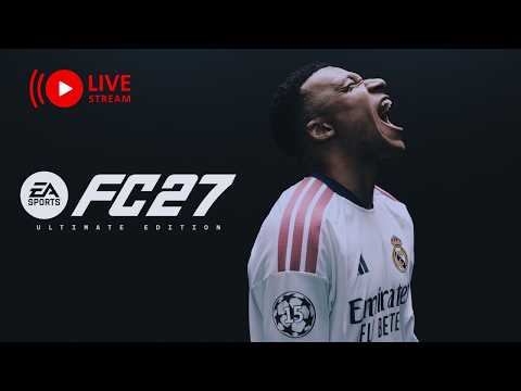 FC 27 Live Stream! - Day 3 - EA Sports FC 27