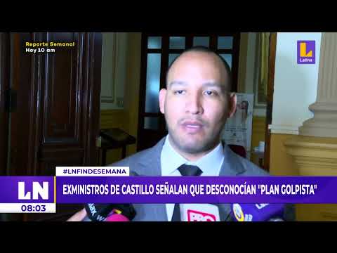 Exministros de Pedro Castillo señalan que desconocían plan golpista