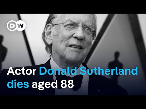 Actor Donald Sutherland has died. What's his legacy? | DW News