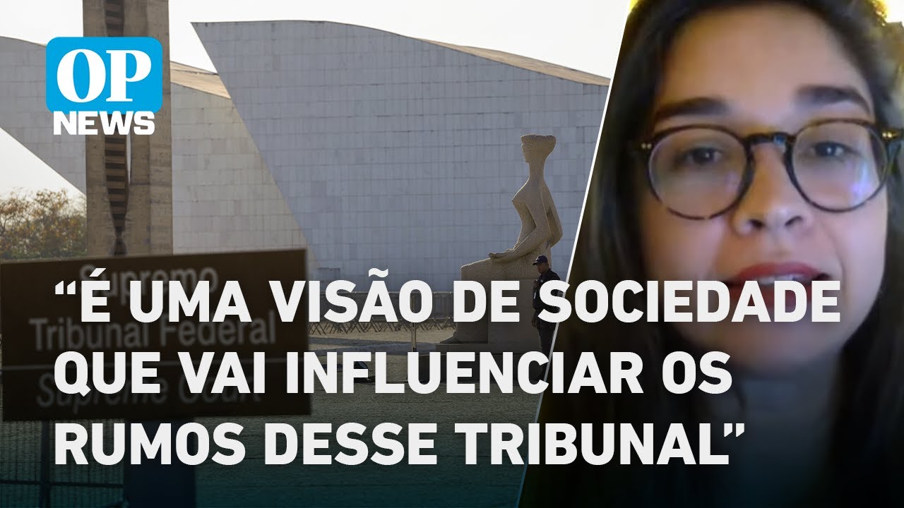 Entenda o que está em jogo na nomeação do novo ministro para o STF | O POVO News