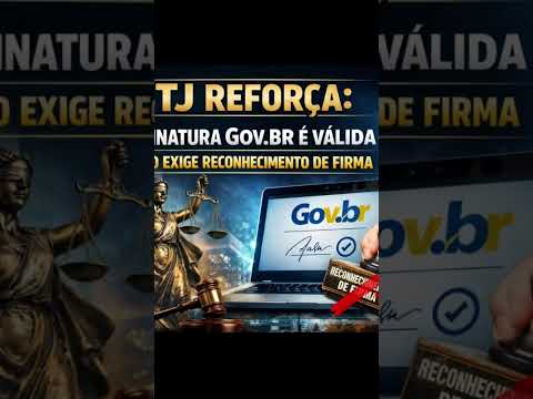 STJ reforça: assinatura Gov.br é válida e não exige reconhecimento de firma [Link na descrição]