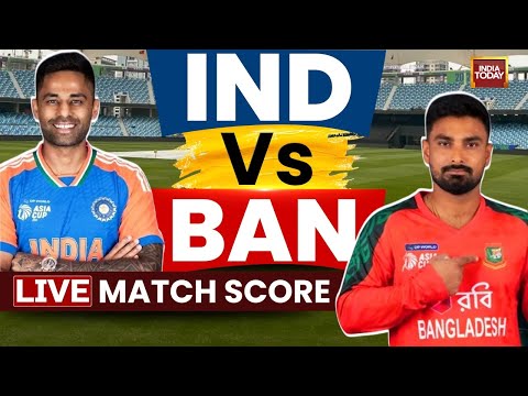 IND vs BAN LIVE Score: India Vs Bangladesh LIVE Match Scorecard And Updates | Asia Cup 2025 LIVE