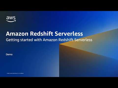 Getting Started with Amazon Redshift Serverless | Amazon Web Services