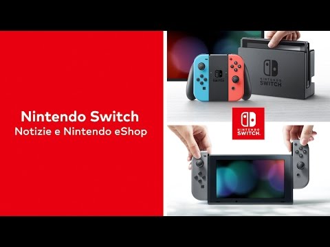 Nintendo Switch ? Notizie e Nintendo eShop