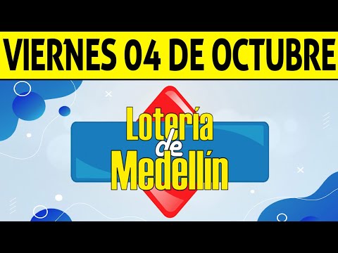 Resultados Lotería de MEDELLÍN del Viernes 4 de Octubre de 2024  PREMIO MAYOR