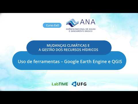 10 2 Uso de ferramentas – Google Earth Engine e QGIS mp4