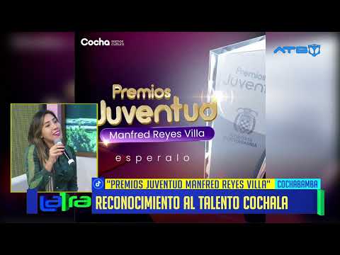 Los Premios Juventud Manfred Reyes Villa se celebran en Cochabamba