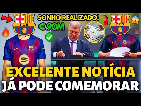 🚨OFICIAL✅ BARCELONA ACABA DE REALIZAR O SONHO DOS SEUS TORCEDORES! FINALMENTE! NOTÍCIAS DO BARCELONA