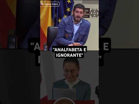 CLAUDIA SHEINBAUM  responde a ALEJANDRO NOLASCO, de VOX ESPAÑA  al llamarla IGNORANTE