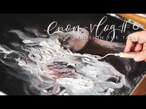 enon art vlog # 6 | All Cards On Table
