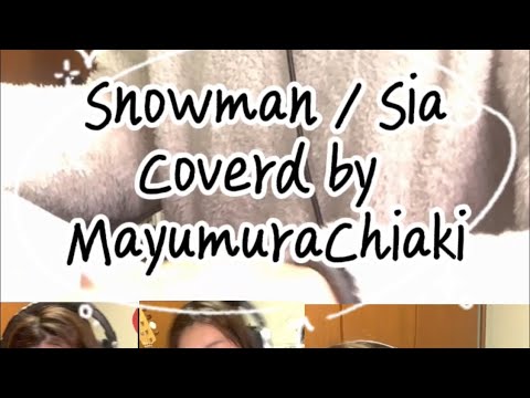 Snowman / Sia Coverd by Mayumura Chiaki