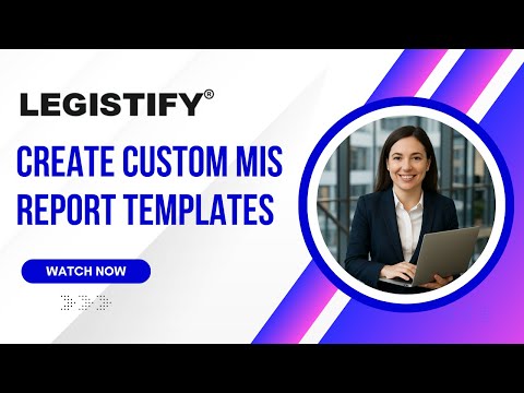Create Custom MIS Report Templates in Legistify’s IPR Management Module