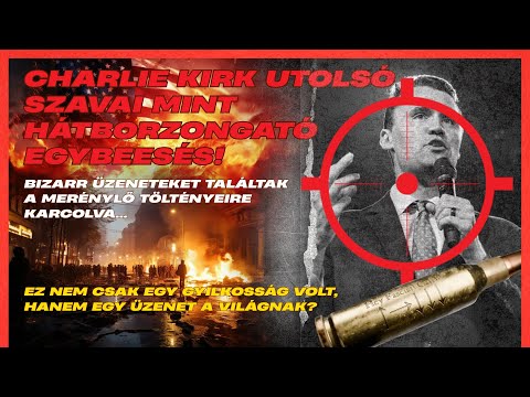 Charlie Kirk utolsó szavai mint hátborzongató egybeesés! Nem csak merénylet, üzenet a világnak?