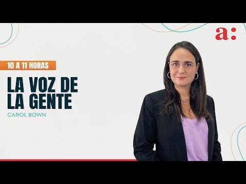 LA VOZ DE LA GENTE CON CAROL BOWN   -  06 DE JUNIO DE 2023