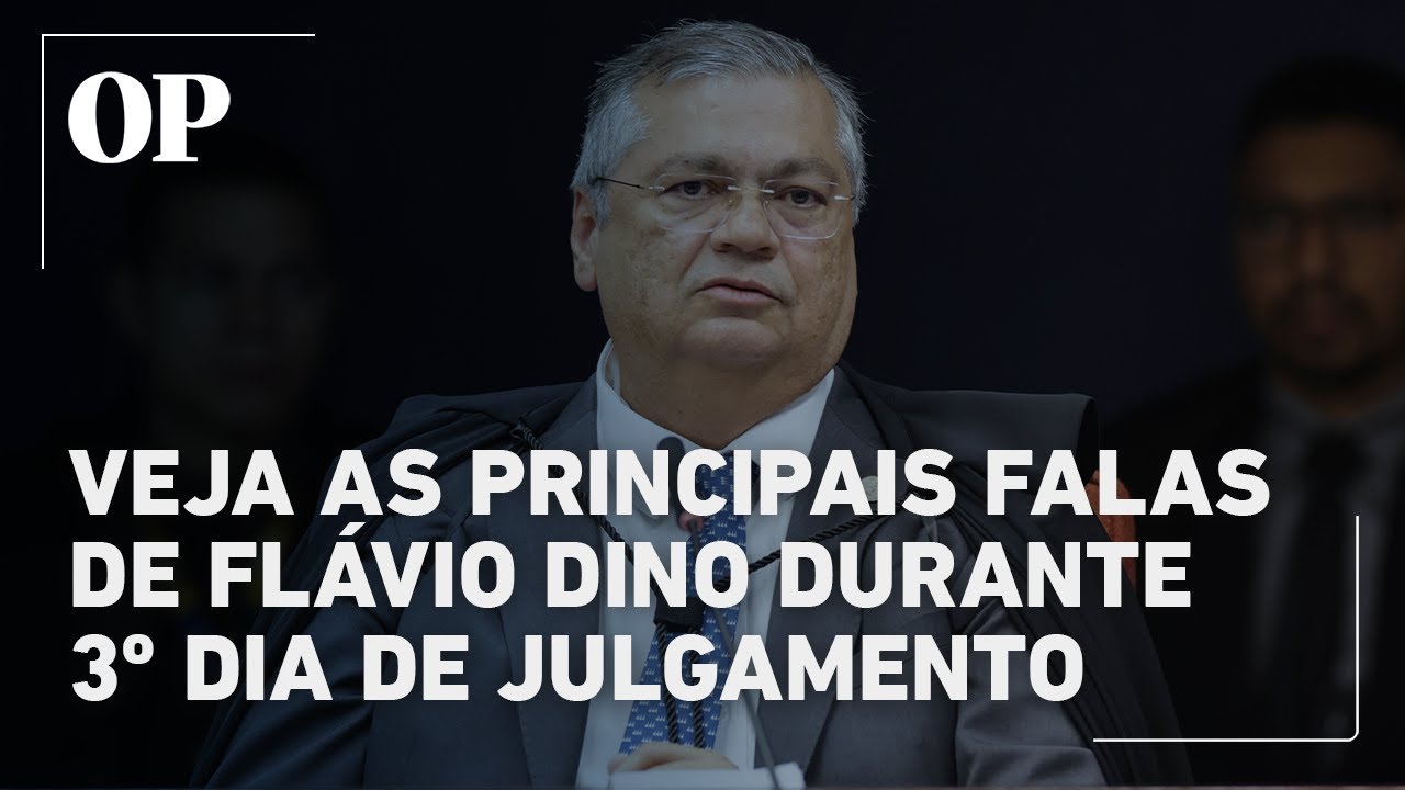 Confira as principais declarações do ministro Flávio Dino durante o 3° dia de julgamento
