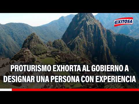 🔴🔵 Proturismo, exhortó al próximo Gobierno a designar a una persona con experiencia