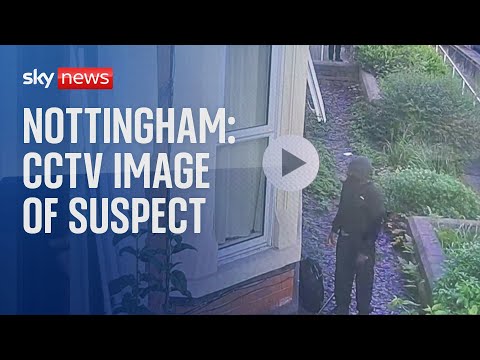 Nottingham Attacks: CCTV image of murder suspect