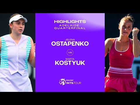 Marta Kostyuk vs. Jelena Ostapenko | 2024 Adelaide Quarterfinal | WTA Match Highlights