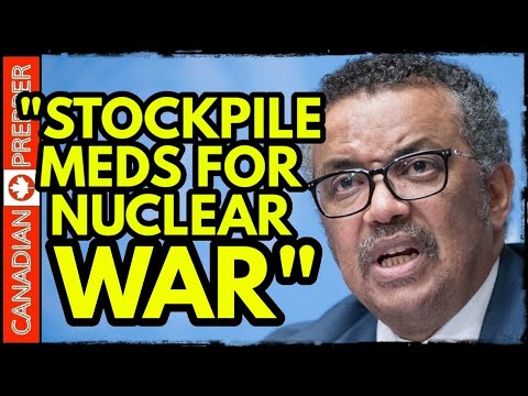 BREAKING NEWS: W.H.O Warns Countries to STOCKPILE Nuclear Meds