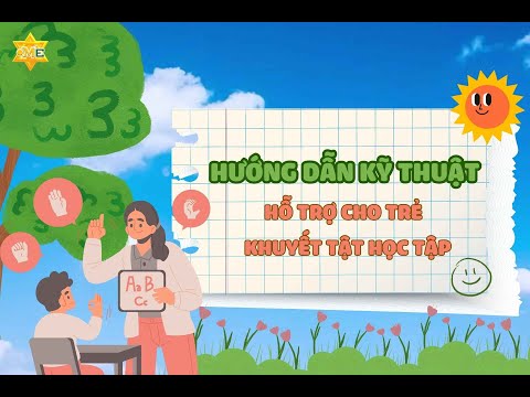 Khóa học Hướng dẫn kỹ thuật hỗ trợ cho trẻ khuyết tật học tập