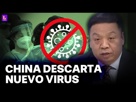 China descarta existencia de nuevo virus
