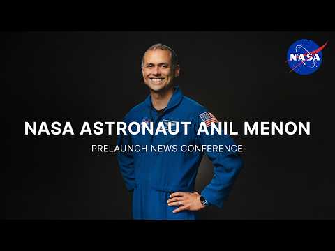 NASA Astronaut Anil Menon Prelaunch News Conference (April 29, 2026)
