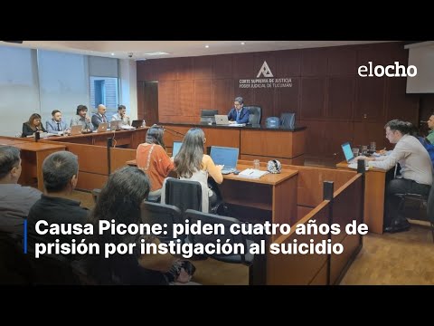 CAUSA PICONE: PIDEN CUATRO AÑOS DE PRISIÓN POR INSTIGACIÓN AL SUICIDIO