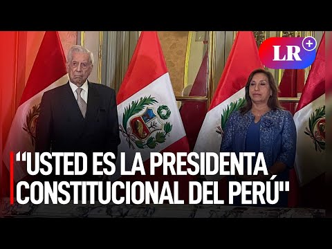 Vargas Llosa a Dina Boluarte: Reconozco en usted a la presidenta constitucional del Perú | #LR