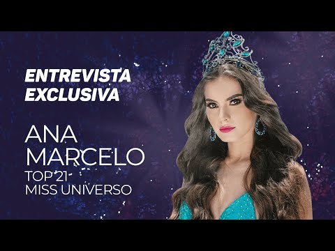EN EXCLUSIVA: Entrevista con Ana Marcelo, Top 21 en Miss Universo ??