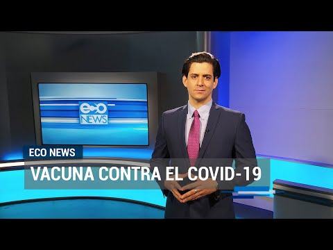 Vacuna contra el COVID-19 | ECO News