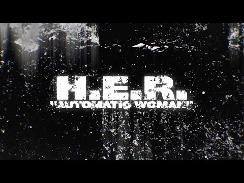 Automatic Woman feat. H.E.R. (from the "Bruised" Soundtrack) 