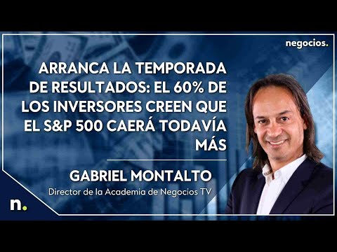 Arranca la temporada de resultados: el 60% de los inversores creen que el S&P 500 caerá todavía más