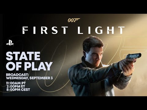 007 First Light - State of Play Gameplay Deep Dive Livestream
